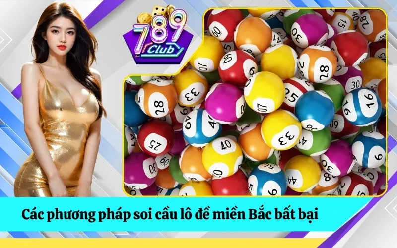 Các phương pháp soi cầu lô đề miền Bắc bất bại