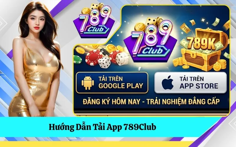 Hướng Dẫn Tải App 789Club