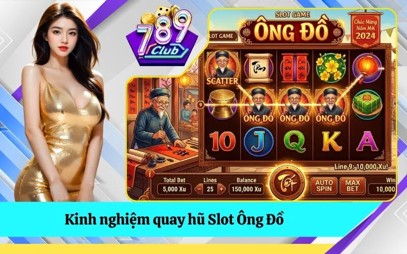 Kinh nghiệm quay hũ Slot Ông Đồ